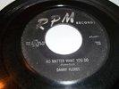 rockabilly- danny flores ( no matter what you do )  very rare