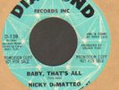 RARE POPCORN  TEEN    NICKY DEMATTEO    BABY. THAT' ALL    DIAMOND