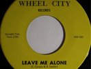 BIG BLUES CARSON WHEEL CITY 516 LEAVE ME ALONE 45 RPM $