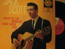 JACK SCOTT LP '59 TOP RANK WHAT IN THE WORLD'S COME OVER YOU MONO VG+ TO VG++