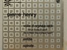 RARE orig PIERRE HENRY ? VOILE D'ORPHEE / ENTITE / SPIRALE ? PHILIPS prospective