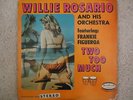 WILLIE ROSARIO AND HIS ORCHESTRA -Two Too Much -Original 1960s Release.