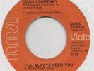 DEAN COURTNEY-I'LL ALWAYS NEED YOU-R.C.A.