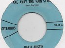 PATTI AUSTIN-TAKE AWAY THE PAIN STAIN/I'VE GIVEN YOU ALL MY LOVE-SAGITTARIUS.