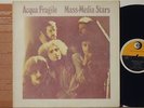 ACQUA FRAGILE : MASS-MEDIA STARS   -   ORIG. 1974 ITA PROG.