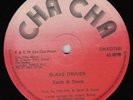 Slave Driver - Earth & Stone (Cha Cha 12