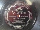 KING OLIVER AND HIS ORCHESTRA TOO LATE VICTOR 78 RPM JAZZ