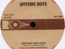 SPITFIRE BOYS   BRITISH REFUGEE / MEIN KAMPF   1977 UK 7