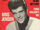 KRIS  JENSEN -  Come back to me/Poor unlucky me  Rare '64 HOLLAND 7