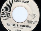 SOUL 45 RANDY HOBBS SLOWLY BUT SURELY/WAITING & WATCHING DJ EMBER 1109