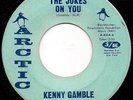 KENNY GAMBLE The Jokes On You ORIGINAL 1965 US ARCTIC 45 NORTHERN SOUL RARITY
