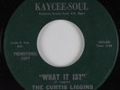 Northern Soul Funk 45 CURTIS LIGGINS INDICATIONS What It Is? KAYCEE SOUL HEAR NM