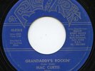 Rare Rockabilly 45- Mac Curtis - Grandaddy's Rockin' - Rollin' Rock - Mint Minus