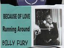 BILLY FURY = 1962 BECAUSE OF LOVE= RUNNING AROUND 7