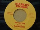 BAD BRAINS Pay to cum 45 on Bad Brain Records RARE KBD