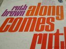 RUTH BROWN ALONG COMES RUTH  '62 US SHRINK MONO PHILIPS ORIG N.MINT