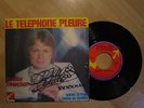 45 TOURS CLAUDE FRANCOIS LE TELEPHONE PLEURE + 1  DEDICACE 