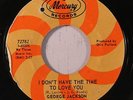 GEORGE JACKSON: I Don't Have The Time To Love You (rare soul vinyl 45) co
