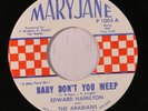 EDWARD HAMILTON & ARABIANS: Baby Don't You Weep (rare soul vinyl 45)
