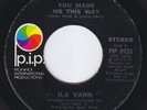 ILA VANN You Made Me This Way NORTHERN SOUL 45 issue only MODERN SOUL LISTEN