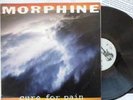 MORPHINE - Cure for Pain LP ORIGINAL 1993 BRAZIL - RYKO NATASHA =DIFF of nirvana