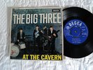 THE BIG THREE AT THE CAVERN- RARE ORIGINAL 1963 FLIPBACK SLEEVE UK DECCA EP