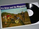 P.J. Orion and The Magnates ULTRA  RARE ORG. PRIVATE Garage/Psych LP