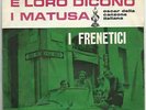 I FRENETICI-E LORO DICONO-I MATUSA-TIFFANY TIF 523 RARO