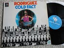 RODRIGUEZ   COLD FACT  ORIGINAL OZ PRESS ON BLUE GOOSE... NICE