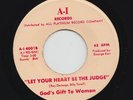 GOD'S GIFT TO WOMEN Let Your Heart Be The Judge M- 45 on A-1 sweet soul HEAR