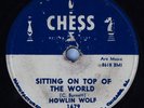 Hear Blues 78 rpm HOWLIN WOLF Sitting On Top Of The World CHESS 1679