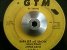 Johnny Gibson - Baby Let Me Know / Partly Cloudy - GTM New Breed R&B Soul 45