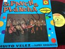 CHUITO VELEZ Y SU SUPER ORQUESTA?PANCHA PLANCHA?GUAGUANCO ON FLOR ORIGINAL