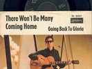 ROY ORBISON  7” Single  THERE WONT BE MANY COMING HOME