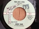 Robert Ward / Ohio Untouchables soul 45 Your Love Is Real   Thelma DJ r&b blues