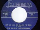 BLACK GOSPEL 45: GOSPEL HARMONIZERS. RARE++++. PALLADIUM 602. TX SOUL. VG+/VG++.