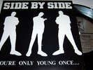 SIDE BY SIDE-YOU'RE ONLY YOUNG ONCE 7