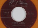 Blues Repro 45 CHAMPION JACK DUPREE Drunk Again ROBIN HEAR NM orange wax
