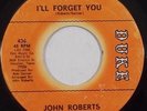 JOHN ROBERTS northern soul HEAR DUKE I'll Forget You Be My Baby listen mp3