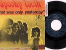 SPOOKY TOOTH that was only yesterday / pretty woman FRENCH FONTANA 260.225  SP