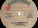 12 INCH / MIAMI FUNK / NOEL WILLIAMS / DO YOU WANNA DANCE / LISTEN