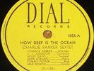 Charlie Parker-How Deep Is The Ocean/Crazeology Dial 1055 78 (w/Miles Davis) E
