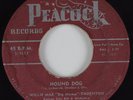 R&B Rocker 45 WILLIE MAE BIG MAMA THORNTON Hound Dog PEACOCK HEAR