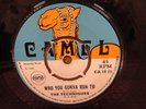 TECHNIQUES - WHO YOU GONNA RUN TO ORIG UK CAMEL 45 CLIP