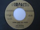 NORTHERN SOUL - CRYING OVER YOU - DUKE BROWNER - IMPACT RECORDS