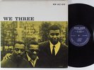ROY HAYNES, PHINEAS NEWBORN, PAUL CHAMBERS We Three NEW JAZZ 8210 LP