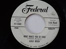 R&B SOUL 45 Lulu Reed - What Makes You So Cold   Federal Promo VG+