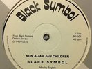 Black Symbol - Non A Jah Jah Children - killer 12