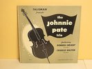 JOHNNY PATE -Trio  TALISMAN 10