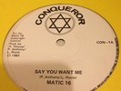 Matic 16 Say You Want Me Killer Roots 12